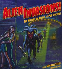 ALIEN INVASIONS HISTORY OF ALIENS IN POP CULTURE HC