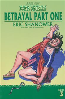 AGE OF BRONZE TP VOL 03 BETRAYAL PART 1 (NEW EDITION)