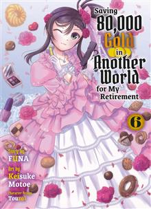 SAVING 80K GOLD IN ANOTHER WORLD L NOVEL VOL 06