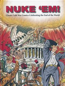 NUKE EM CLASSIC COLD WAR COMICS CELEBRATING END OF WORLD