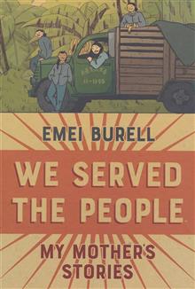 WE SERVED THE PEOPLE MY MOTHERS STORIES ORIGINAL GN HC