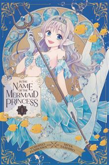 IN THE NAME OF MERMAID PRINCESS GN VOL 01