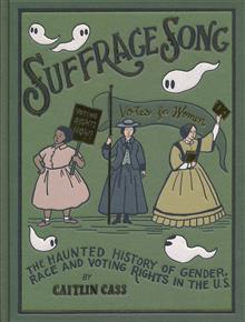 SUFFRAGE SONG HC THE HAUNTED HISTORY OF GENDER RACE AND VOTING RIGHTS IN THE US (MR)