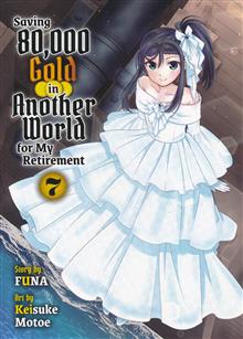 SAVING 80K GOLD IN ANOTHER WORLD L NOVEL VOL 07