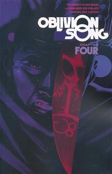 OBLIVION SONG BY KIRKMAN & DE FELICI TP VOL 04