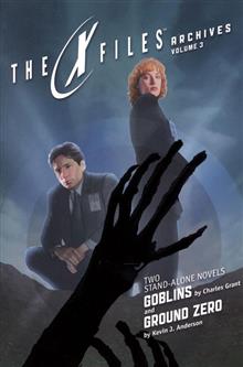 X-FILES ARCHIVES TP VOL 03 GOBLINS & GROUND ZERO (PROSE)
