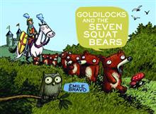 GOLDILOCKS & SEVEN SQUAT BEARS HC