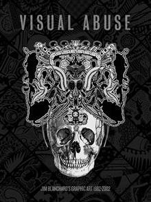 VISUAL ABUSE HC JIM BLANCHARD GRAPHIC ART 1982-2002