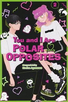 YOU AND I ARE POLAR OPPOSITES GN VOL 02