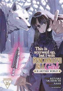 THIS IS SCREWED UP REINCARNATED AS GIRL GN VOL 16