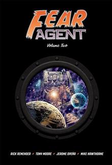 FEAR AGENT 20TH ANNIVERSARY DLX ED HC VOL 02 DCBS EXCLUSIVE