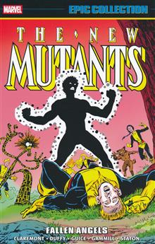 NEW MUTANTS EPIC COLLECT TP VOL 04 FALLEN ANGELS
