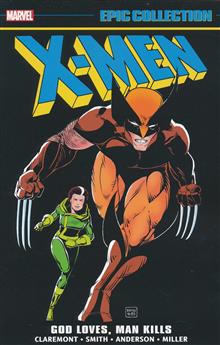 X-MEN EPIC COLLECT TP VOL 10 GOD LOVES MAN KILLS